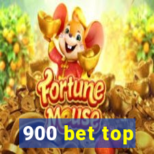 900 bet top